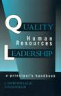 Image for Quality human resources leadership  : a principal&#39;s handbook