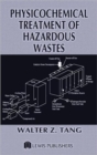 Image for Physicocochemical treatment of hazardous wastes