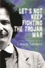 Image for Let&#39;s Not Keep Fighting the Trojan War