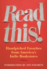 Image for Read This! : Handpicked Favorites from America&#39;s Indie Bookstores