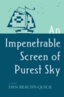 Image for An impenetrable screen of purest sky: a novel