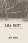 Image for Dark, sweet: new &amp; selected poems