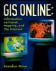 Image for GIS Online : Information, Retrieval, Mapping and the Internet
