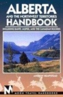 Image for Alberta and the Northwest Territories handbook  : including Banff, Jasper, and the Canadian Rockies
