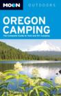 Image for Moon Oregon Camping : The Complete Guide to Tent and RV Camping