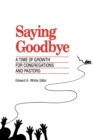 Image for Saying Goodbye : A Time of Growth for Congregations and Pastors