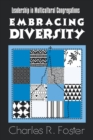 Image for Embracing Diversity : Leadership in Multicultural Congregations