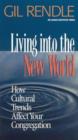 Image for Living into the New World: : How Cultural Trends Affect Your Congregation