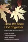 Image for How We Seek God Together