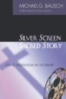 Image for Silver Screen, Sacred Story