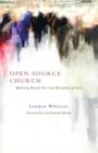 Image for Open Source Church : Making Room for the Wisdom of All