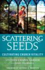 Image for Scattering Seeds : Cultivating Church Vitality