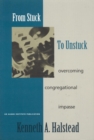 Image for From stuck to unstuck: overcoming congregational impasse