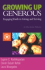 Image for Growing up generous: engaging youth in giving and serving