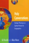 Image for Holy conversations: strategic planning as a spiritual practice for congregations