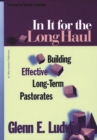 Image for In it for the long haul: building effective long-term pastorates