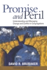 Image for Promise and peril: understanding and managing change and conflict in congregations