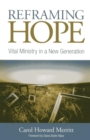Image for Reframing hope: vital ministry in a new generation