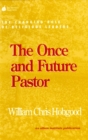 Image for The once and future pastor: the changing role of religious leaders