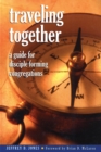 Image for Traveling together: a guide for disciple-forming congregations