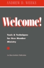 Image for Welcome!: tools &amp; techniques for new member ministry