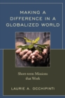 Image for Making a difference in a globalized world: short-term missions that work