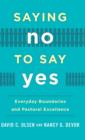 Image for Saying No to Say Yes