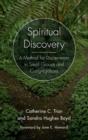 Image for Spiritual discovery  : a method for discernment in small groups and congregations