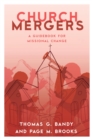 Image for Church mergers: a guidebook for missional change