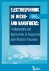 Image for Electrospinning of Micro- and Nanofibers : Fundamentals in Separation and Filtration Processes