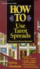 Image for How to use tarot spreads  : answers to every question