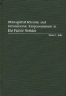 Image for Managerial Reform and Professional Empowerment in the Public Service