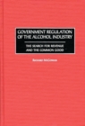 Image for Government Regulation of the Alcohol Industry
