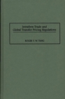 Image for Intrafirm Trade and Global Transfer Pricing Regulations