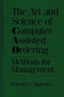 Image for The Art and Science of Computer Assisted Ordering