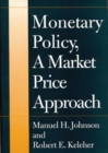 Image for Monetary Policy, A Market Price Approach