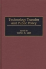 Image for Technology Transfer and Public Policy