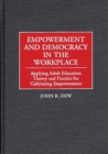 Image for Empowerment and Democracy in the Workplace