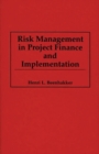 Image for Risk Management in Project Finance and Implementation