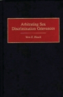 Image for Arbitrating Sex Discrimination Grievances