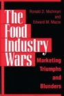 Image for The Food Industry Wars : Marketing Triumphs and Blunders