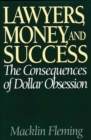 Image for Lawyers, Money, and Success : The Consequences of Dollar Obsession