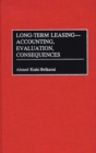 Image for Long-Term Leasing -- Accounting, Evaluation, Consequences