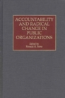 Image for Accountability and Radical Change in Public Organizations