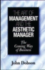 Image for The Art of Management and the Aesthetic Manager