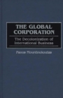 Image for The global corporation  : the decolonization of international business