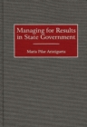 Image for Managing for results in state government