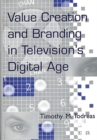 Image for Value Creation and Branding in Television&#39;s Digital Age