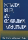 Image for Motivation, Beliefs, and Organizational Transformation