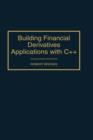 Image for Building Financial Derivatives Applications with C++